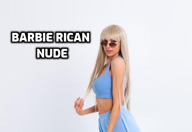 Barbie Rican nude