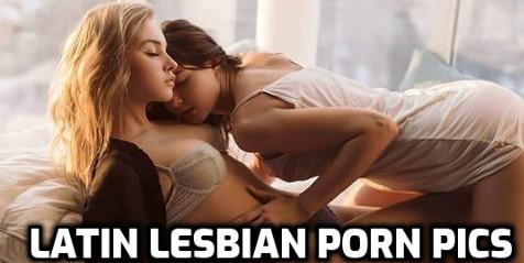 Latin lesbian porn pics